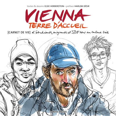 Vienna, terre d'accueil : carnet de vie d'étudiants, migrants et SDF sous un même toit