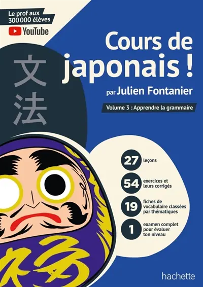 Cours de japonais !. Vol. 3. Initiation à la grammaire