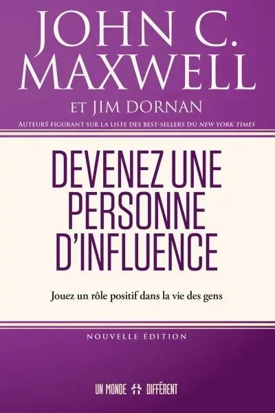 Devenez une personne d'influence : Jouez un rôle positif dans la vie des gens