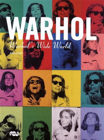 Warhol : Warhol's wide world : Galeries nationales, 18 march-13 july 2009