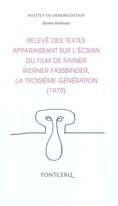 Relevé des textes apparaissant sur l'écran du film de Rainer Werner Fassbinder, La troisième génération, 1979