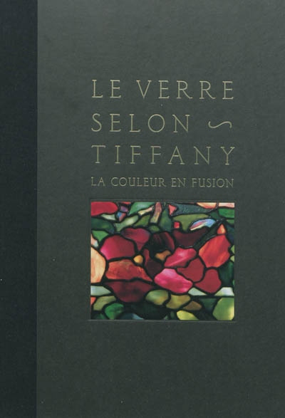 Le verre selon Tiffany : la couleur en fusion