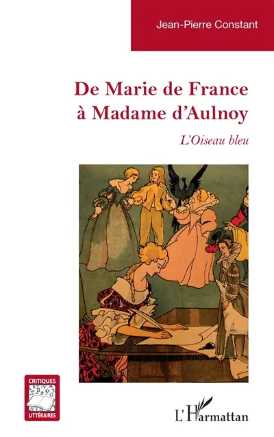 De Marie de France à Madame d'Aulnoy : L'oiseau bleu