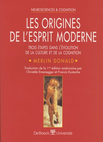 Les origines de l'esprit moderne : trois étapes dans l'évolution de la culture et de la cognition
