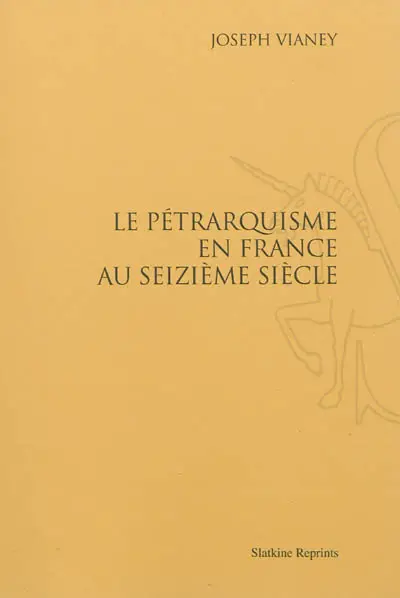 Le pétrarquisme en France au seizième siècle