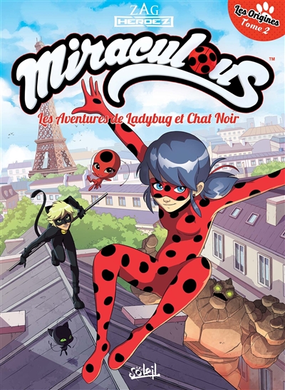 Miraculous : les aventures de Ladybug et Chat Noir. Vol. 2. Les origines. Vol. 2