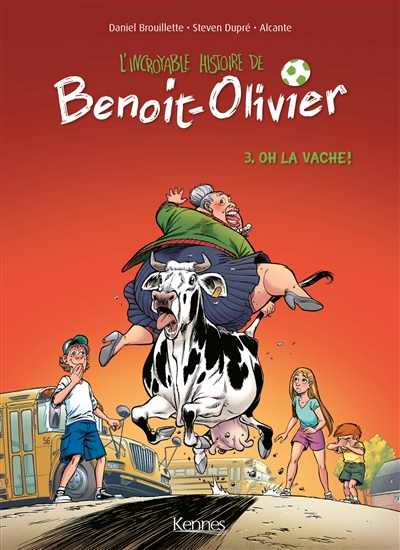 L'incroyable histoire de Benoit-Olivier. Vol. 3. Oh la vache !