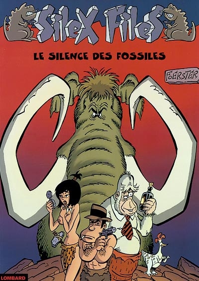 Silex files. Vol. 2. Le silence des fossiles