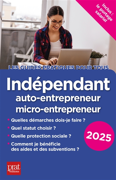 Indépendant : auto-entrepreneur, micro-entrepreneur : 2025