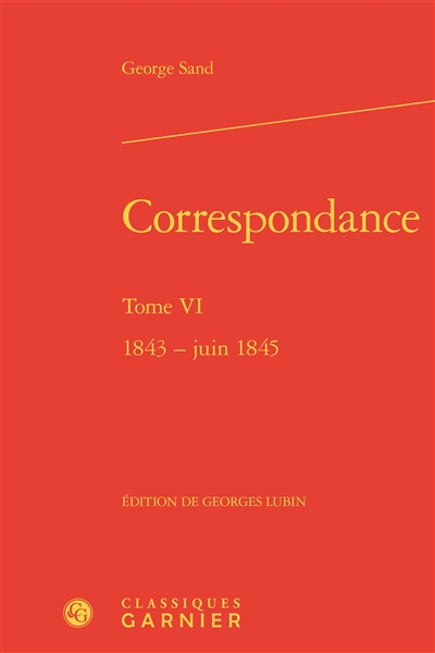 Correspondance. Vol. 6. 1843-juin 1845