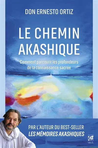 Le chemin akashique : comment parcourir les profondeurs de la connaissance sacrée Le chemin akashique : comment parcourir les profondeurs de la connaissance sacrée