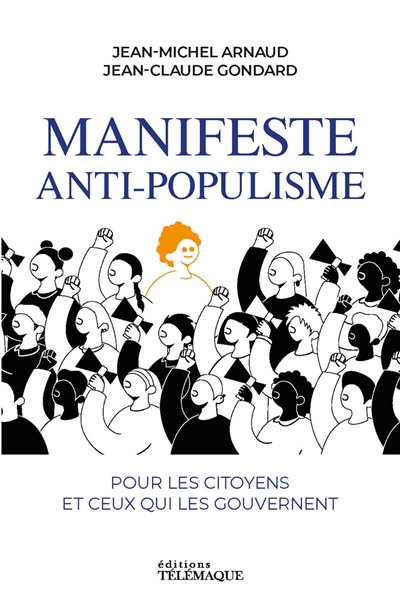 Manifeste anti-populisme : pour les citoyens et ceux qui les gouvernent