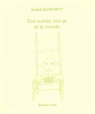 Eux-autres, moi-je et le monde