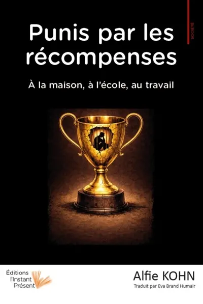 Punis par les récompenses : à la maison, à l'école, au travail