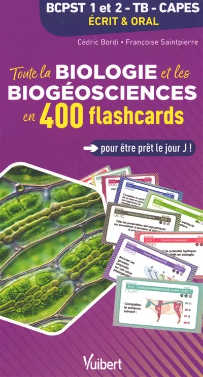 Toute la biologie et les biogéosciences en 400 flashcards : BCPST 1 et 2, TB, Capes : écrit & oral Toute la biologie et les biogéosciences en 400 flashcards : BCPST 1 et 2, TB, Capes : écrit & oral
