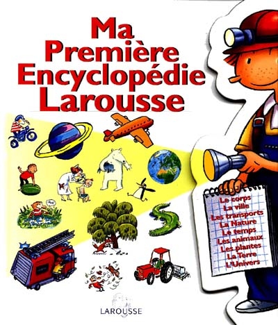 Ma premiere encyclopedie Larousse