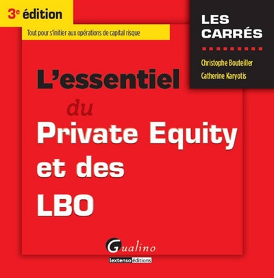 L'essentiel du private equity et des LBO : tout pour s'initier aux opérations de capital risque