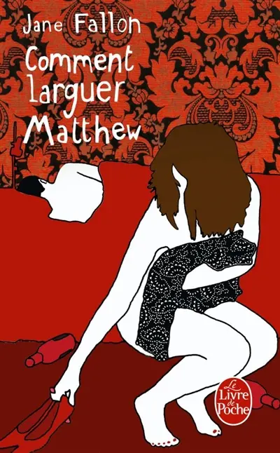 Comment larguer Matthew