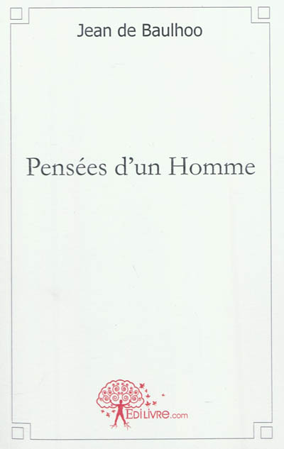 Pensées d'un homme