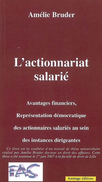 L'actionnariat salarié : avantages financiers, représentation démocratique des actionnaires salariés au sein des instances dirigeantes