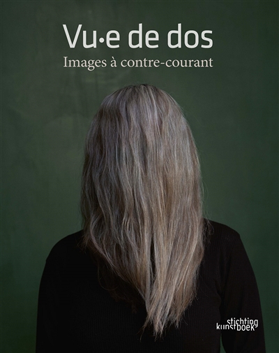 Vu.e de dos : images à contre-courant : exposition, Namur, Le Delta, du 1er décembre 2020 au 21 février 2021