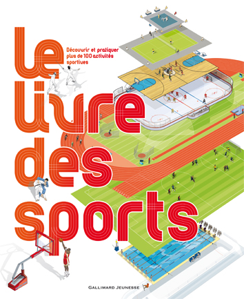 Le livre des sports : découvrir et pratiquer plus de 100 activités sportives