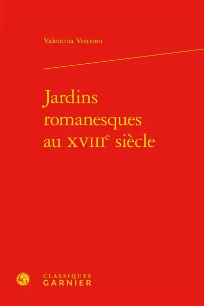 Jardins romanesques au XVIIIe siècle