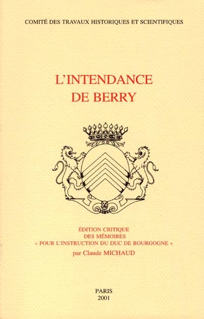 L'intendance de Berry : édition critique des Mémoires pour l'instruction du duc de Bourgogne