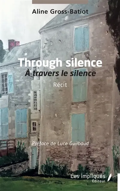 Through silence. A travers le silence : récit