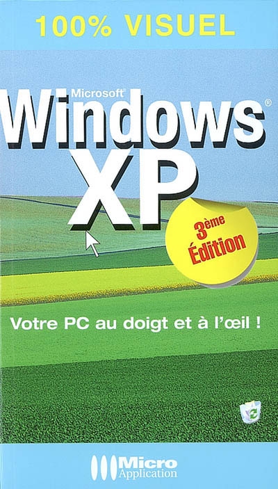Windows XP : votre PC au doigt et à l'oeil !