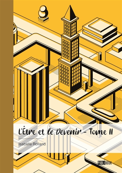 L'Etre et le Devenir : Tome 2