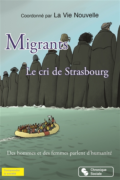 Migrants, le cri de Strasbourg : des hommes et des femmes parlent d'humanité