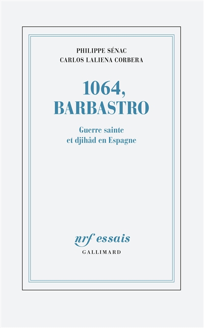 1064, Barbastro : Guerre sainte et djihâd en Espagne