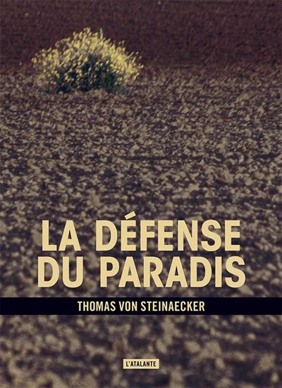 La défense du Paradis de Thomas von Steinaecker