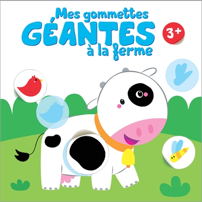 Mes gommettes géantes à la ferme : 3 + : vache