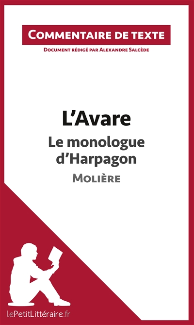 L'Avare de Molière : Le monologue d'Harpagon : Commentaire et Analyse de texte