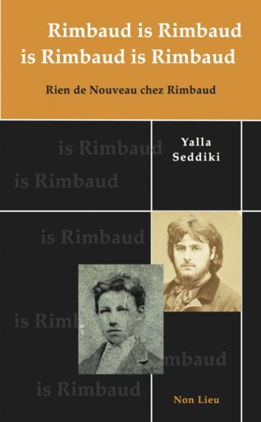Rimbaud is Rimbaud is Rimbaud is Rimbaud : rien de nouveau chez Rimbaud