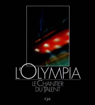 L'Olympia : le chantier du talent
