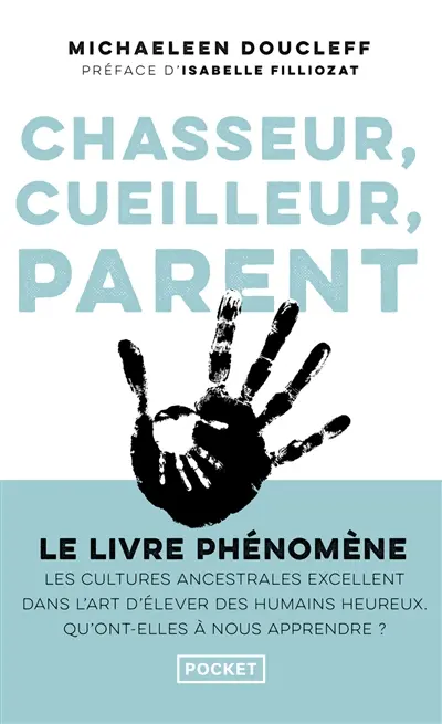 Chasseur, cueilleur, parent