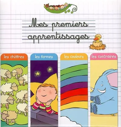 Mes premiers apprentissages : les couleurs, les chiffres, les formes, les contraintes : et aussi : les drôles façons de parler, les jeux, les coloriages