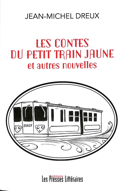 Les contes du petit train jaune : et autres nouvelles