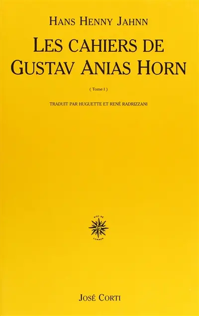 Fleuve sans rives. Vol. 2-1. Les cahiers de Gustav Anias Horn après qu'il eut atteint quarante-neuf ans