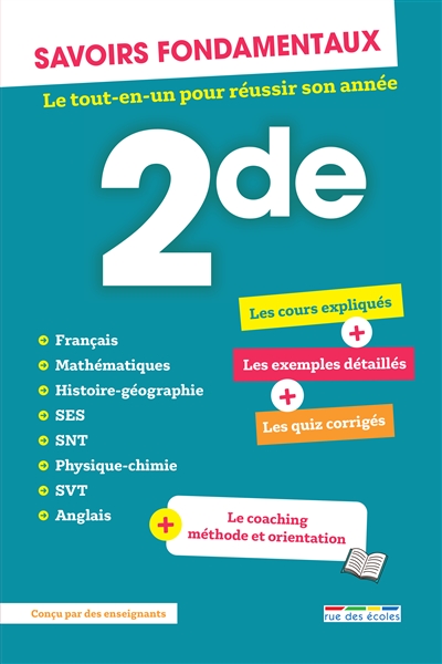 Savoirs fondamentaux 2de : le tout-en-un pour réussir son année