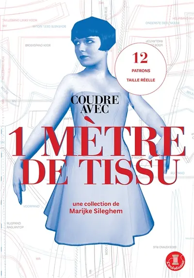 Coudre avec 1 mètre de tissu : 12 patrons taille réelle