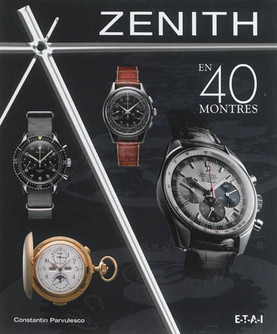 Zenith en 40 montres