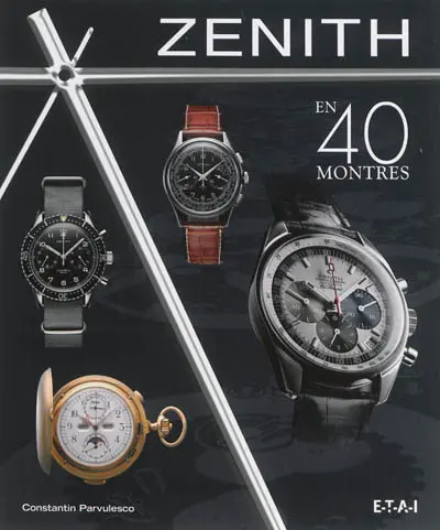 Zenith en 40 montres