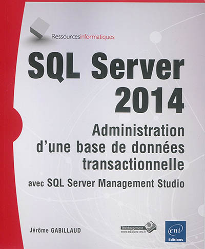 SQL Server 2014 : administration d'une base de données transactionnelle avec SQL Server Management Studio