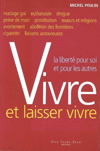 Vivre et laisser vivre : la liberté pour soi et pour les autres