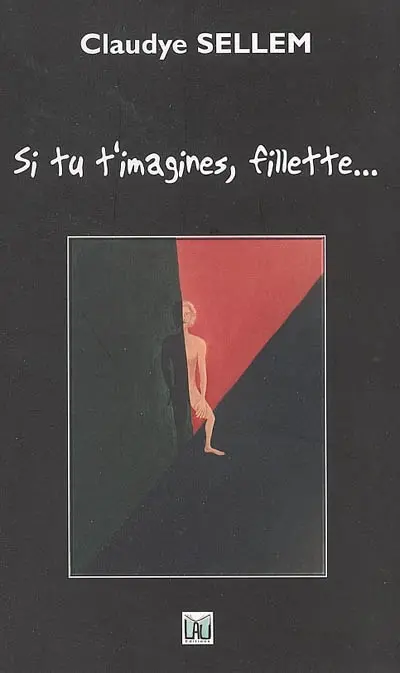 Si tu t'imagines, fillette...