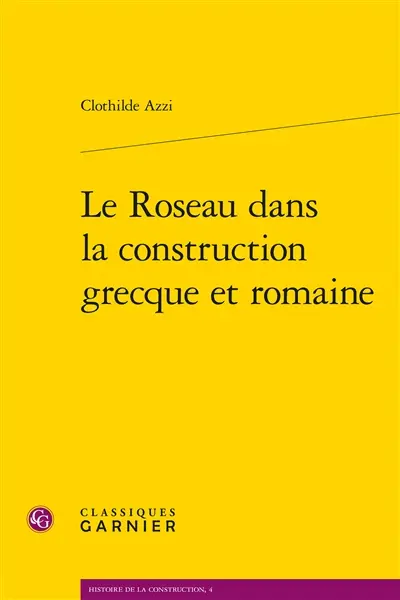 Le roseau dans la construction grecque et romaine